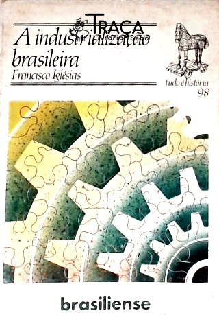 A Industrialização Brasileira