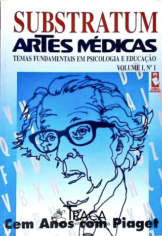 Substratum: Cem Anos Com Piaget