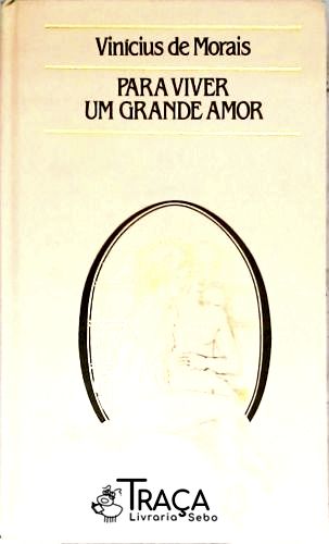 Para Viver Um Grande Amor
