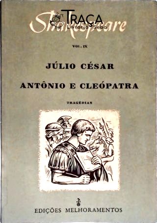 Júlio César - Antônio E Cleópatra