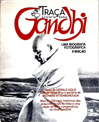 Gandhi: Uma Biografia Fotográfica