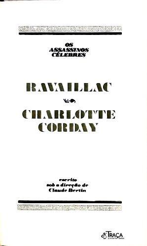 Os Grandes Julgamentos da História: Ravaillac e Charlotte Corday
