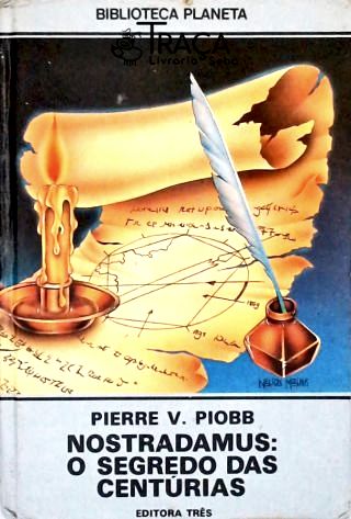 Nostradamos: O Segredo Das Centúrias de Nostradamus