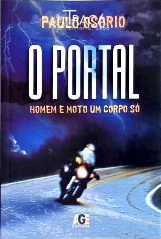 O Portal - Homem e Moto Um Corpo Só