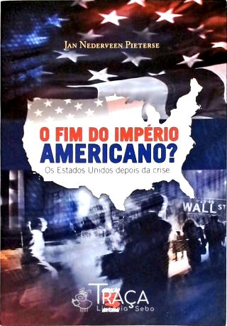 O Fim Do Império Americano?