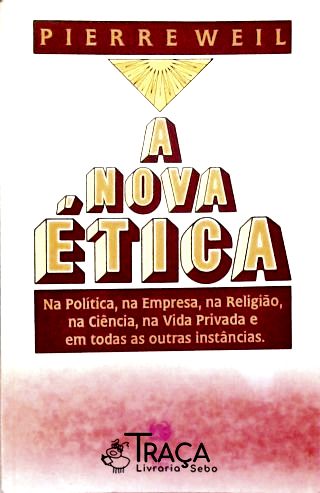 A Nova Ética