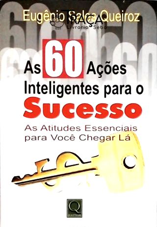 As 60 Ações Inteligentes Para O Sucesso
