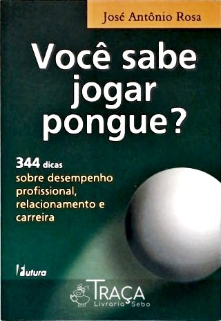 Você Sabe Jogar Pongue?