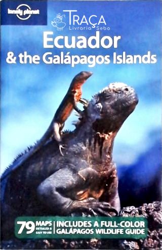 Lonely Planet: Ecuador And The Galápagos Islands