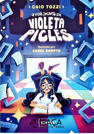 A Vida Secreta de Violeta Picles
