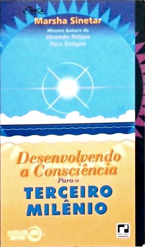 Desenvolvendo A Consciência Para O Terceiro Milênio