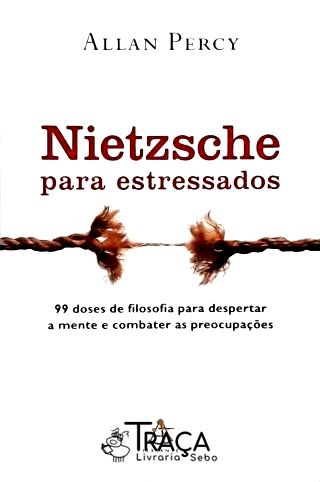 Nietzsche para Estressados