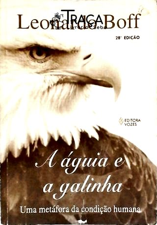 A Águia E A Galinha - Uma Metáfora Da Condição Humana