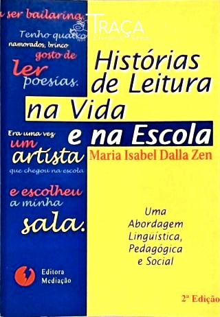 Histórias De Leitura Na Vida E Na Escola