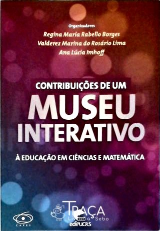 Contribuições De Um Museu Interativo