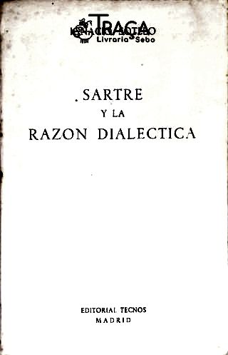 Sartre Y La Razon Dialectica