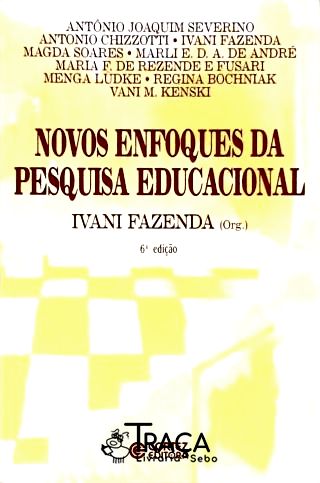 Novos Enfoques Da Pesquisa Educacional