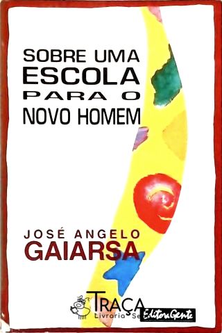 Sobre Uma Escola Para O Novo Homem