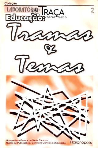 Educação: Tramas e Temas