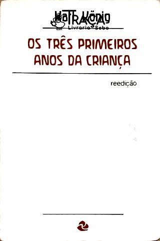 Os Três Primeiros Anos da Criança