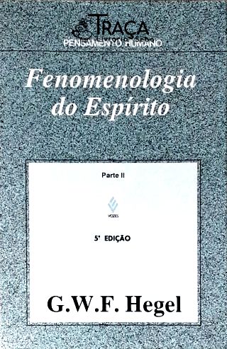 Fenomenologia Do Espírito - Vol. 2