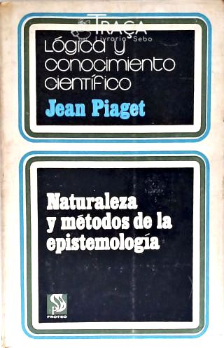 Naturaleza Y Métodos De La Epistemología