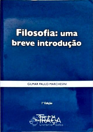 Filosofia: Uma Breve Introdução