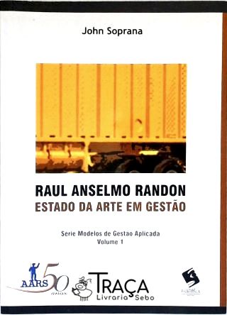 Raul Anselmo Randon - Estado da Arte em Gestão