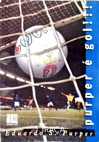 Purper É Gol!!!