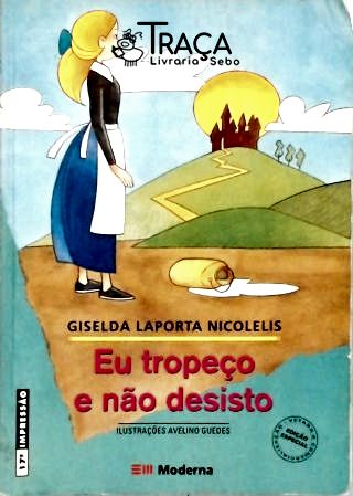 Eu Tropeço e Não Desisto