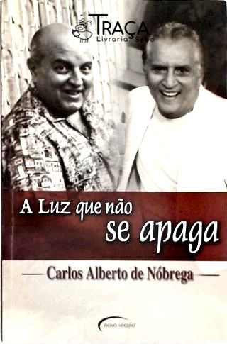 A Luz Que Nao Se Apaga