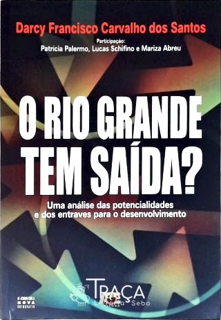 O Rio Grande Tem Saída?