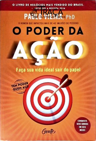 O Poder da Ação - Faça Sua Vida Ideal Sair do Papel