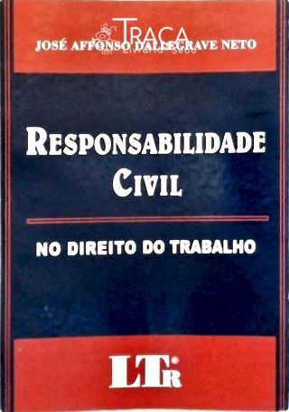 Responsabilidade Civil No Direito do Trabalho