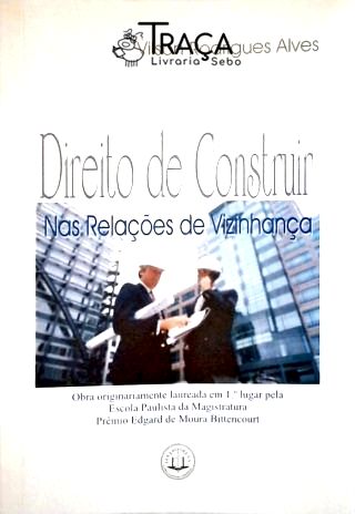 Direito de Construir Nas Relações de Vizinhança