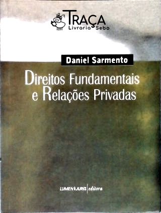 Direitos Fundamentais e Relações Privadas