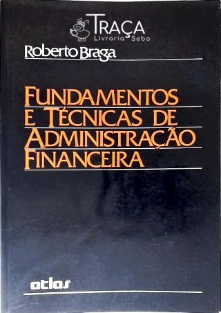Fundamentos e Técnicas de Administração Financeira