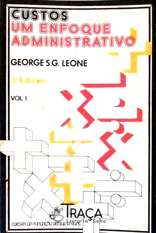 Custos - um Enfoque Administrativo - Vol. 1
