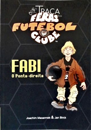 Feras Futebol Clube: Fabi, o Ponta-direita