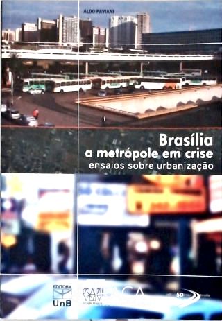 Brasília: a Metrópole em Crise