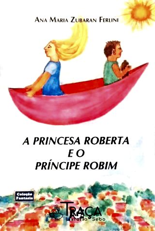 A Princesa Roberta e o Príncipe Robim