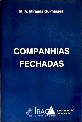Companhias Fechadas
