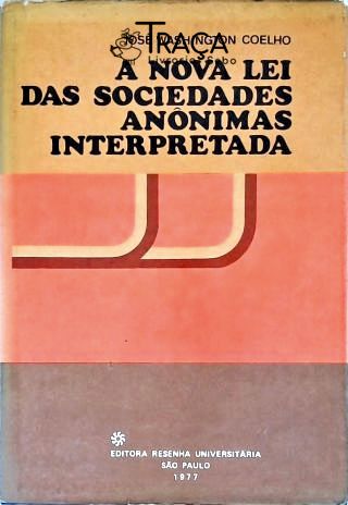 A Nova Lei das Sociedades Anônimas Interpretada