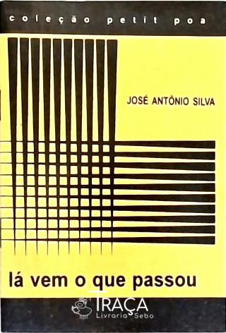 Lá Vem o Que Passou