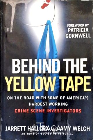 Behind the Yellow Tape