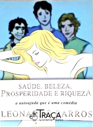 Saúde, Beleza, Prosperidade e Riqueza