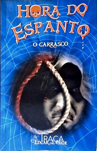Hora do Espanto - o Carrasco