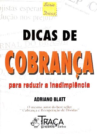 Dicas de Cobrança para Reduzir a Inadimplência