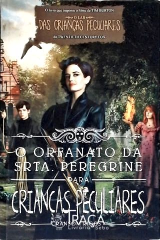 O Orfanato da Srta. Peregrine para Crianças Peculiares
