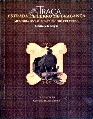 Estradas de Ferro de Bragança (memória Social e Patrimônio Cultural)